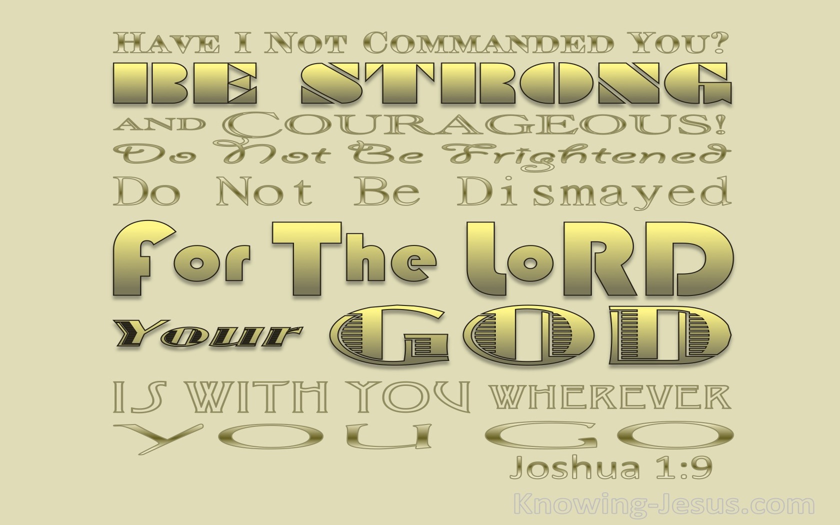 Joshua 1:9 Be Strong And Very Courageous (gold)